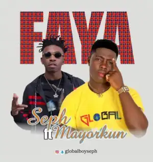 Seph - Faya ft. Mayorkun